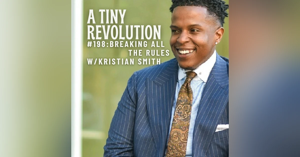 #198: Breaking All The Rules, w/ Kristian Smith