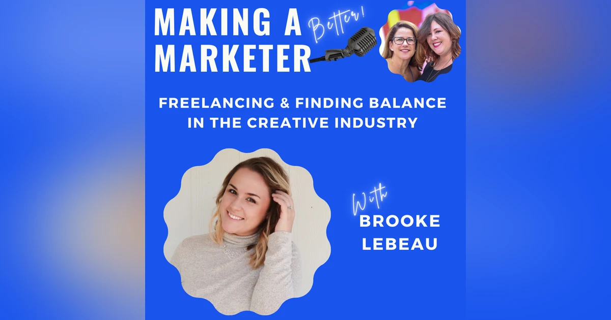 Freelancing & Finding Balance in the Creative Industry with Brooke LeBeau