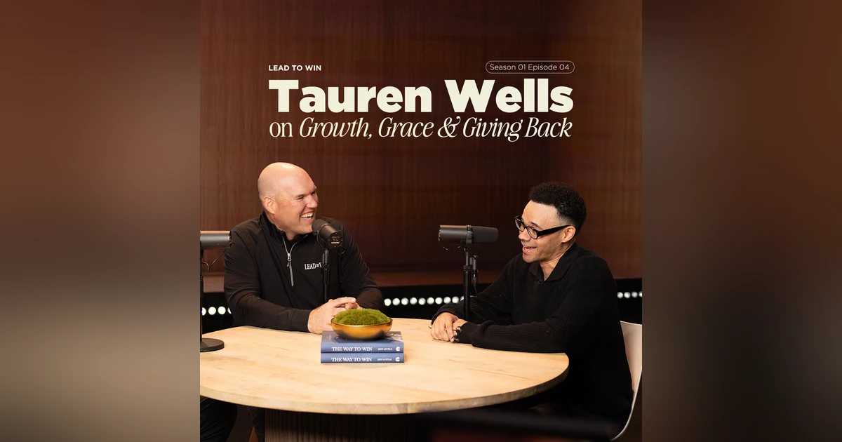 Tauren Wells on Growth, Grace, and Giving Back