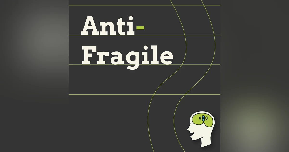 Anti-Fragile: How to benefit from uncertainty and build resilience into your systems