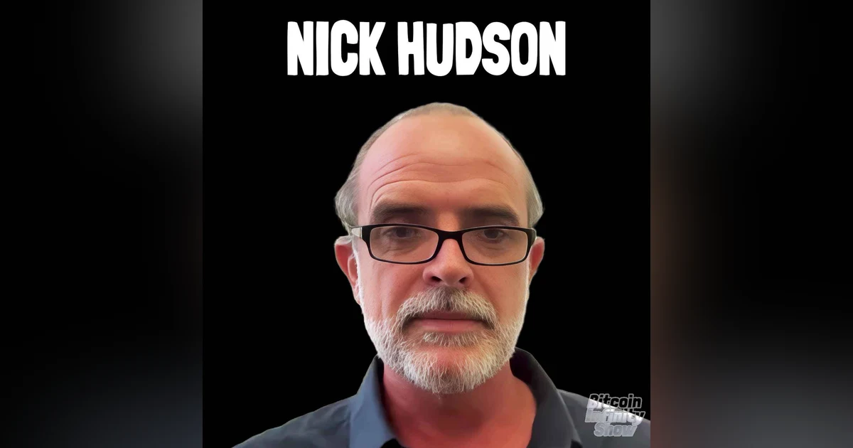 Why Centralization Always Fails with Nick Hudson | Bitcoin Infinity Show #196