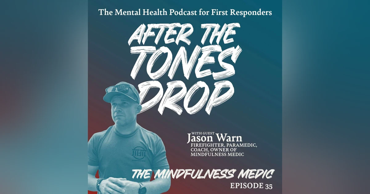 The Mindfulness Medic: With Jason Warn