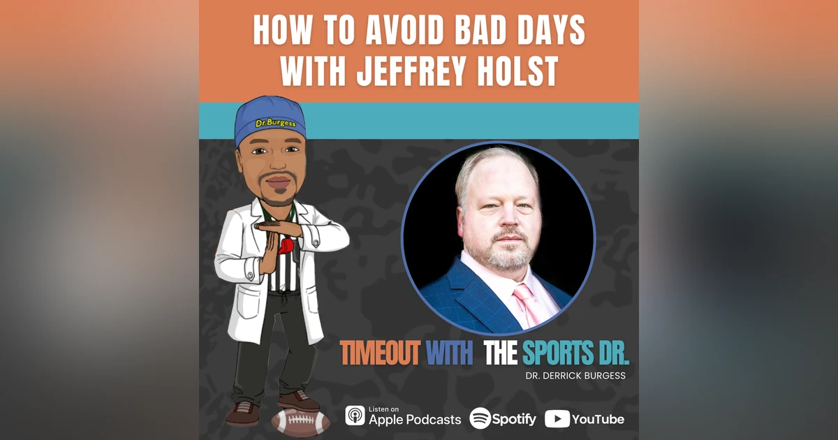 How to Avoid Bad Days with Jeffrey Holst