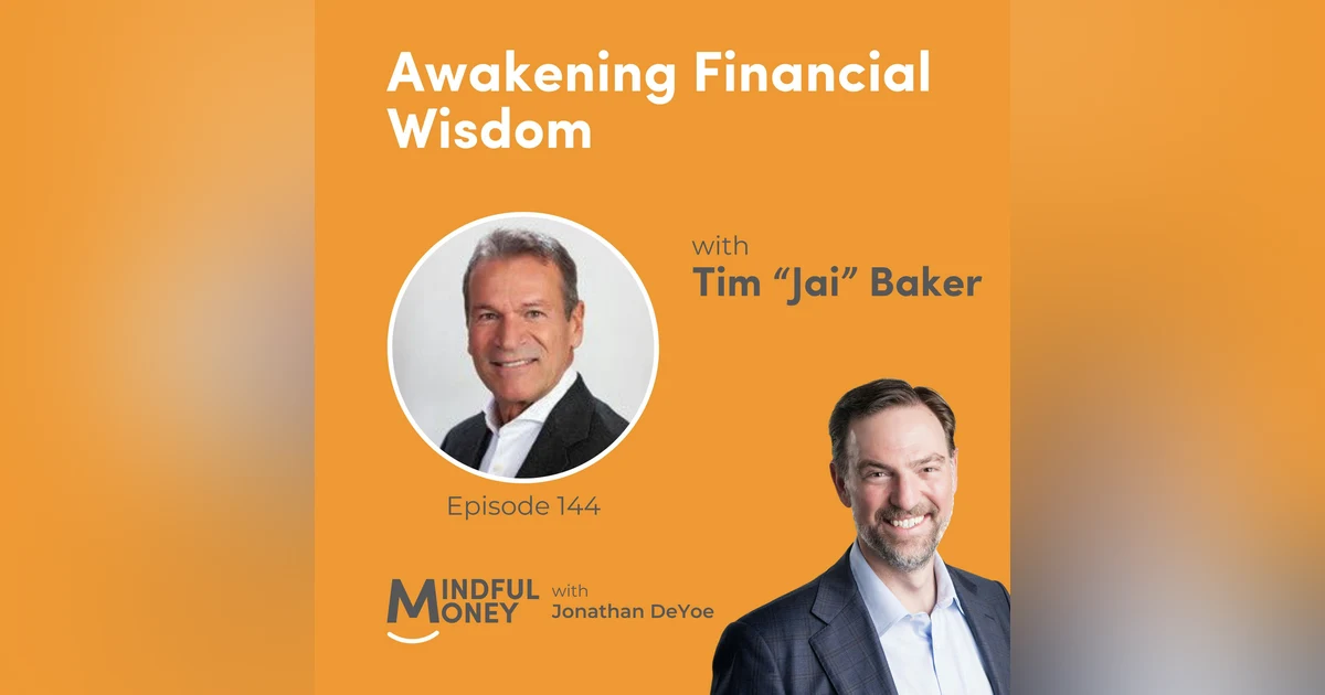 Awakening Financial Wisdom with Tim “Jai” Baker