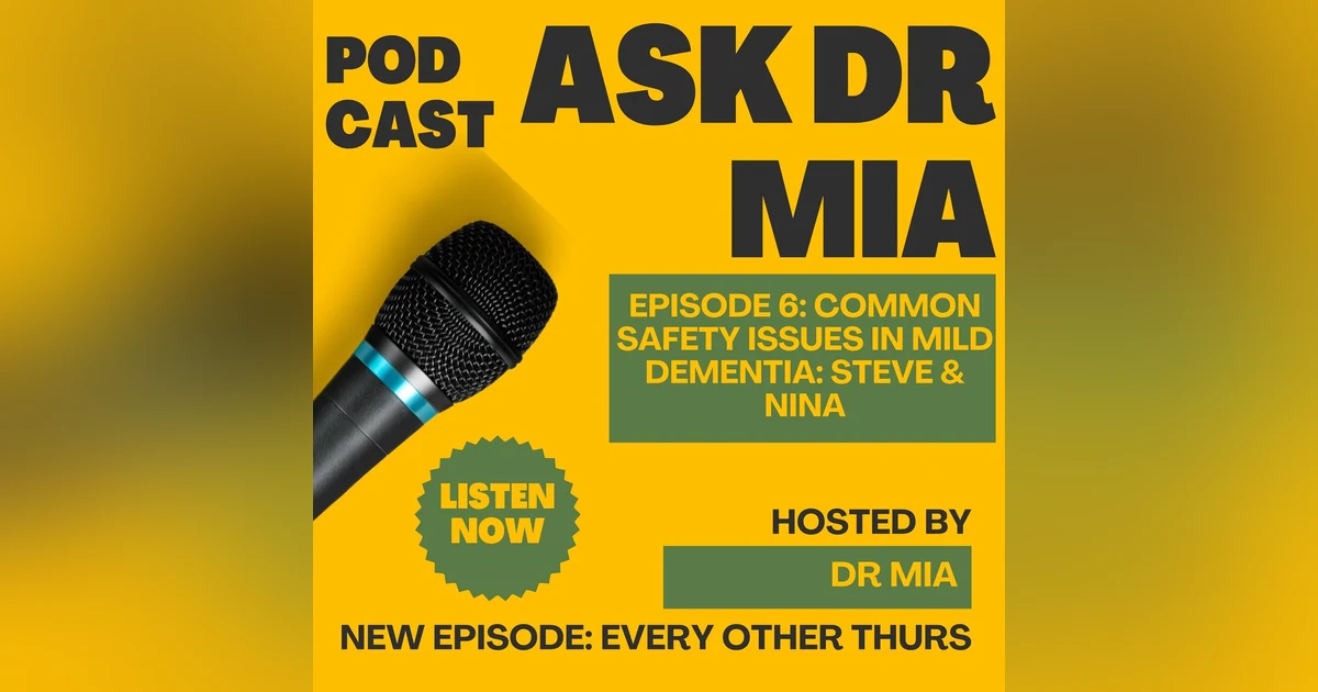 Memory Series part 2/3: safety problems in early dementia: story of Steve & Nina