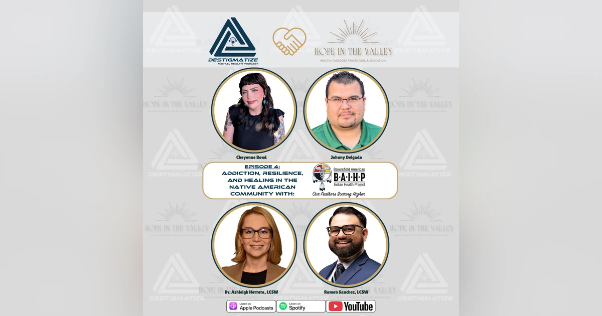 Hope In The Valley Series- Ep 4 Addiction, Resilience, and Healing  with BAIHP (EP 66)