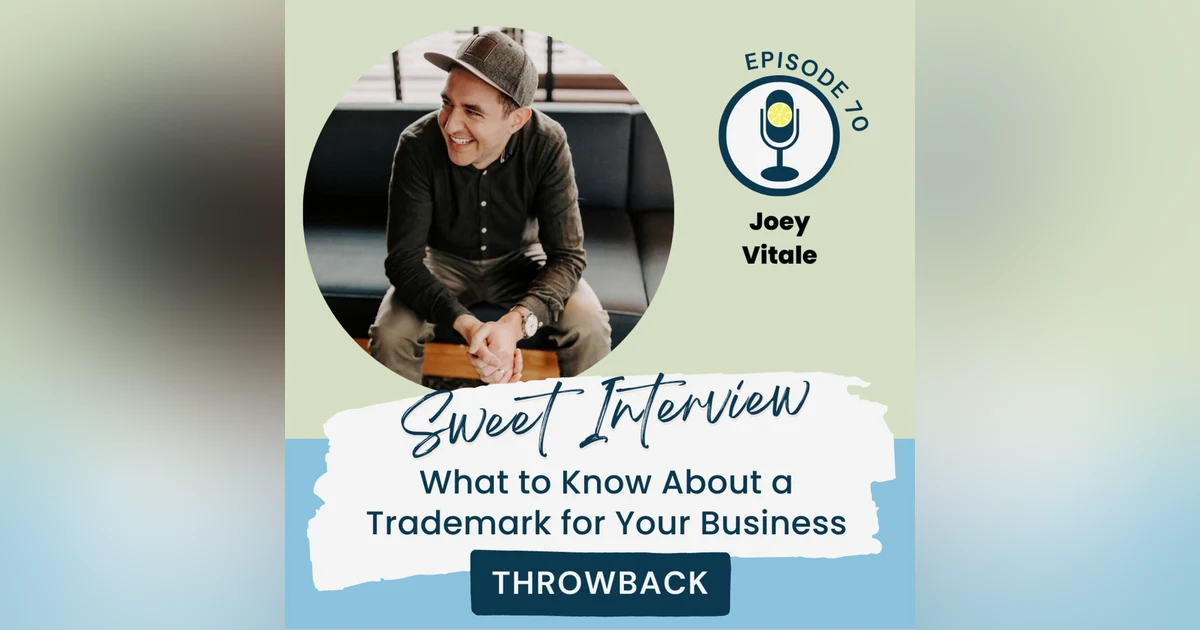THROWBACK: What to Know About a Trademark for Your Business with Joey Vitale