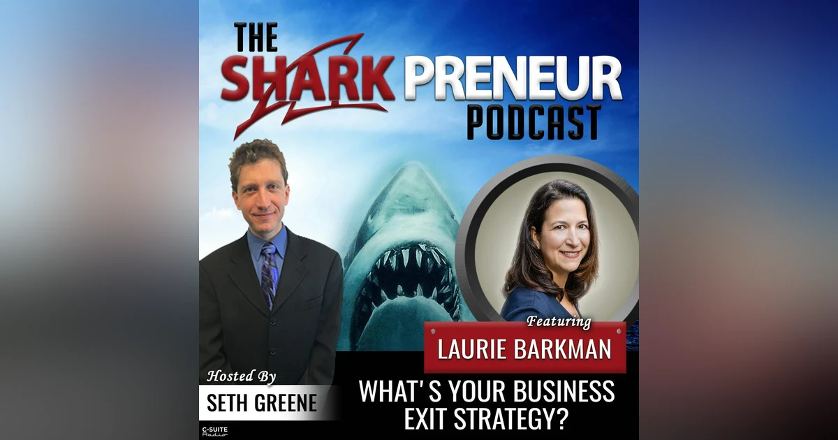 746: What’s Your Business Exit Strategy? with Laurie Barkman