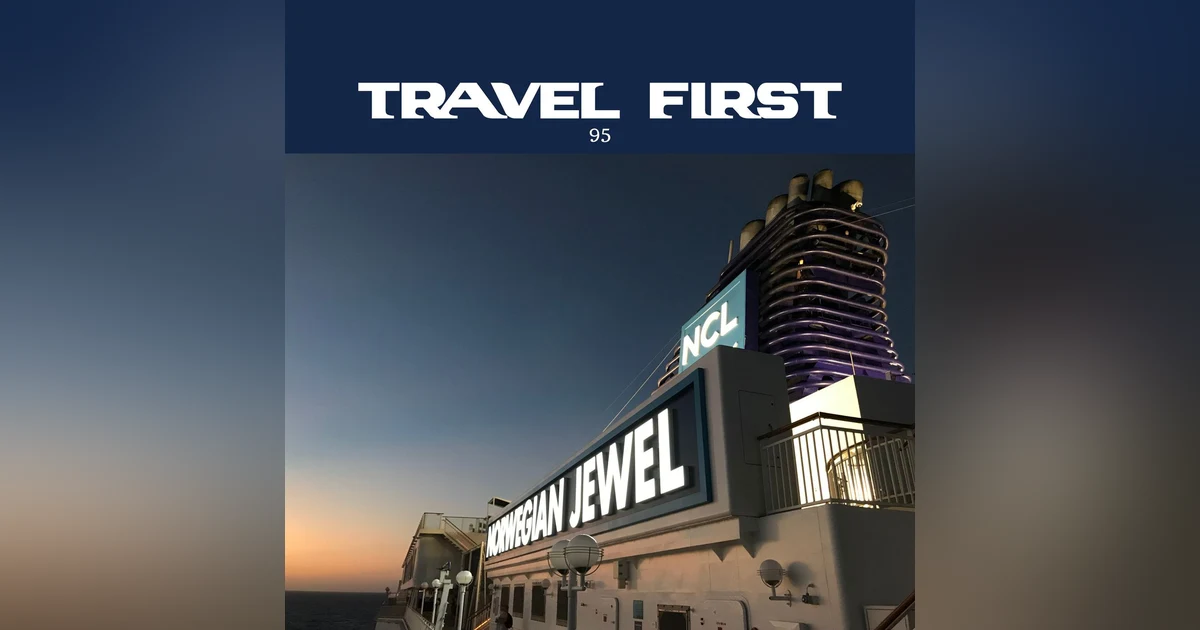 95: All Aboard - Cruising on the Norwegian Jewel - Day 1