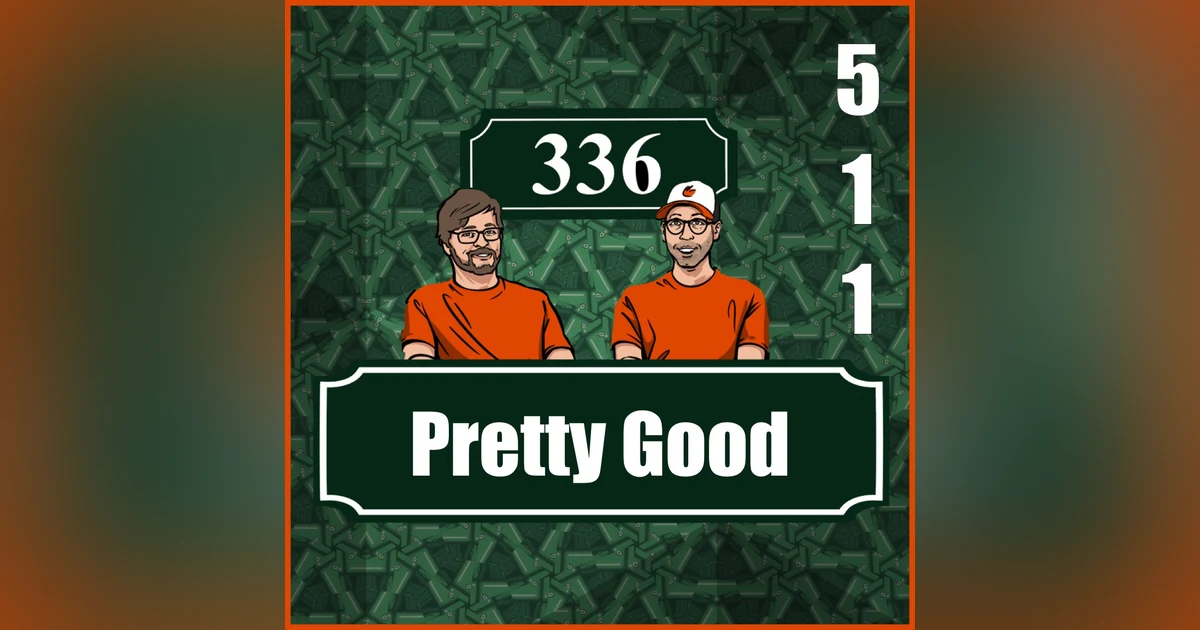 Pod 511 : Pretty Good