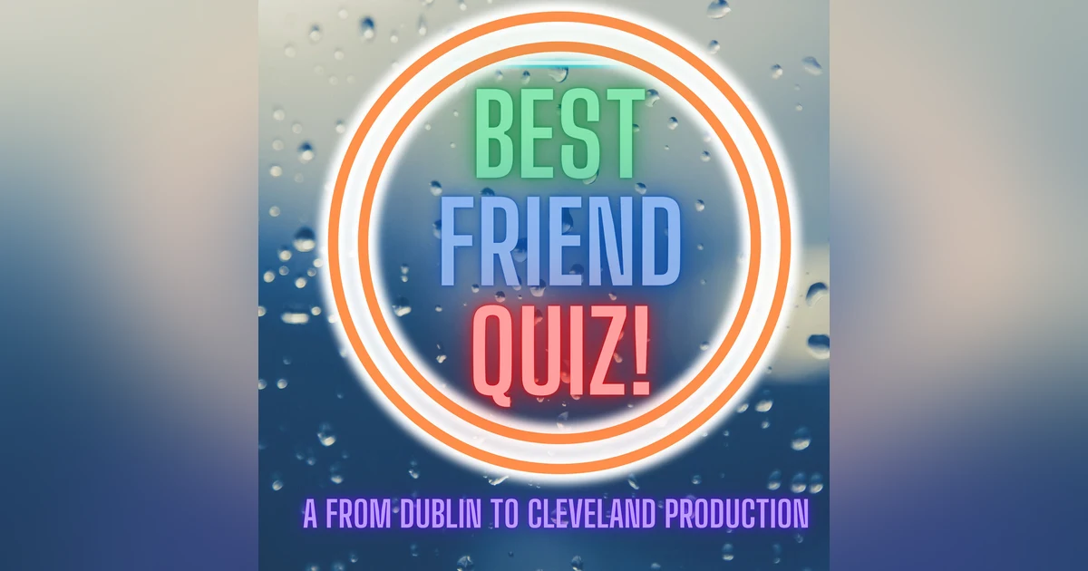 Best Friend Quiz!