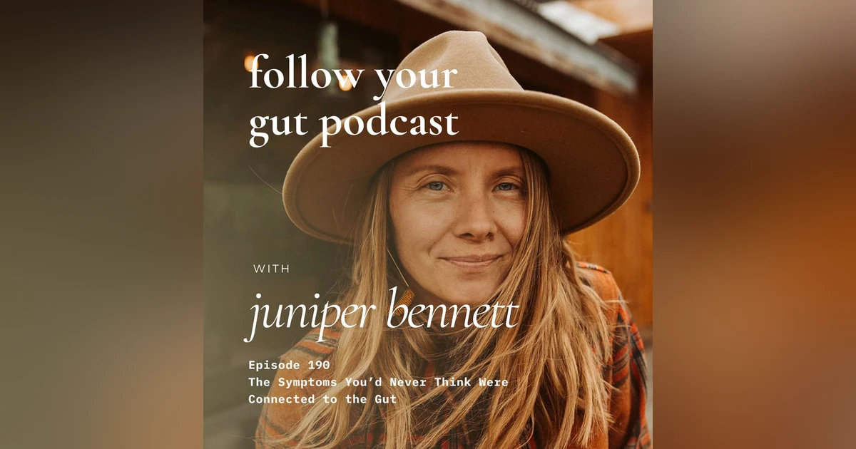 The Symptoms You’d Never Think Were Connected to the Gut | 190