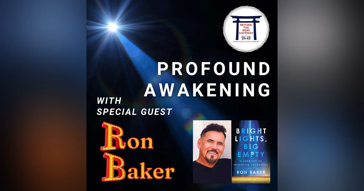 Profound Awakening with Ron Baker
