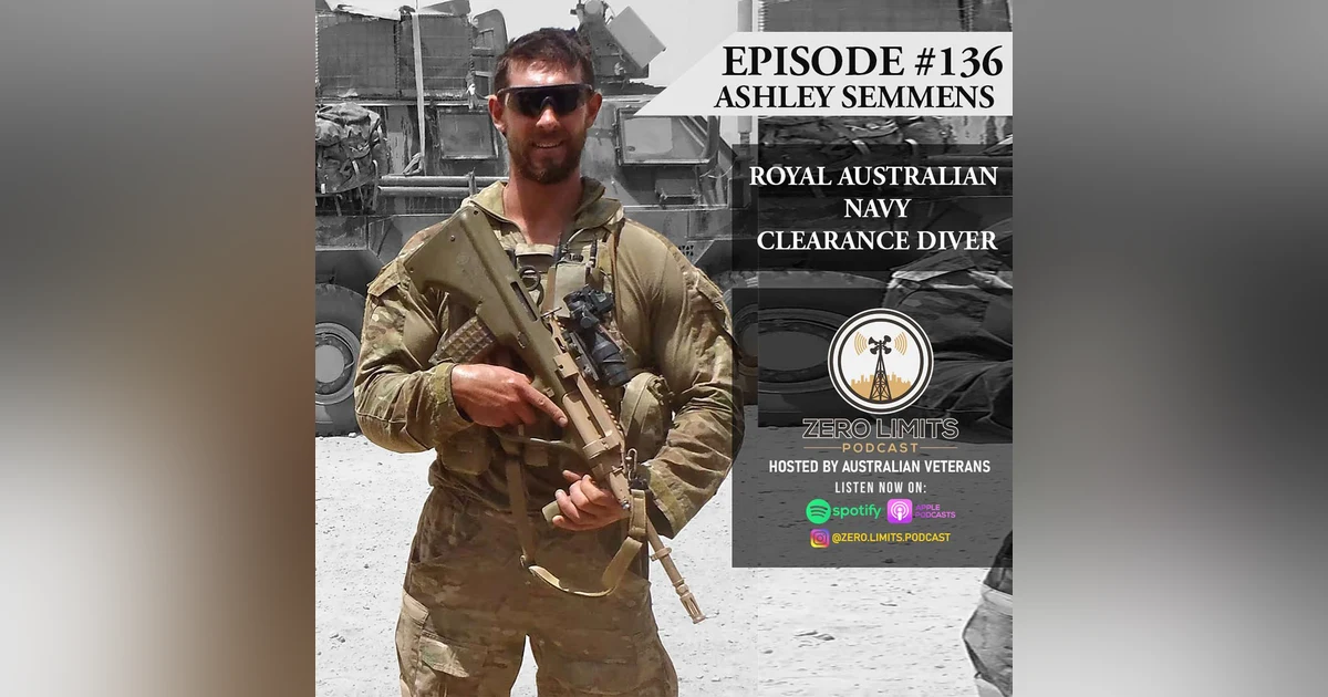 Ep. 136 Ashley Semmens Royal Australian Navy Clearance Diver