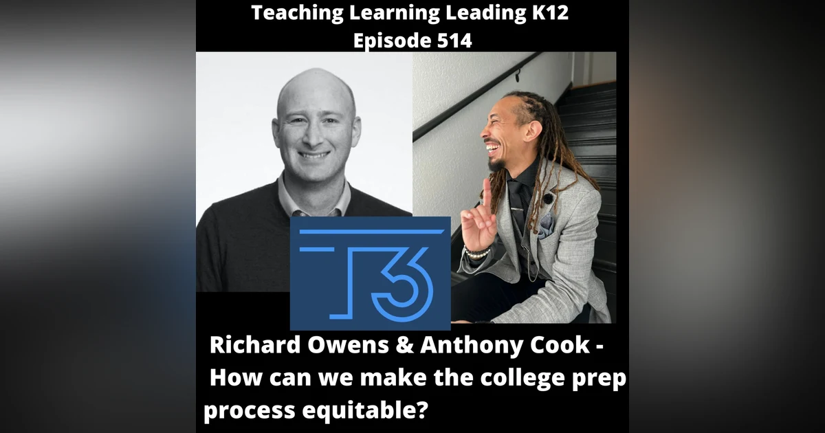 Richard Owens & Anthony Cook: How can we make the college prep process equitable? - 514