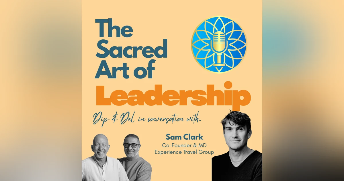 Episode 9 "Leading Through Crises, Plural!" with Sam Clark.