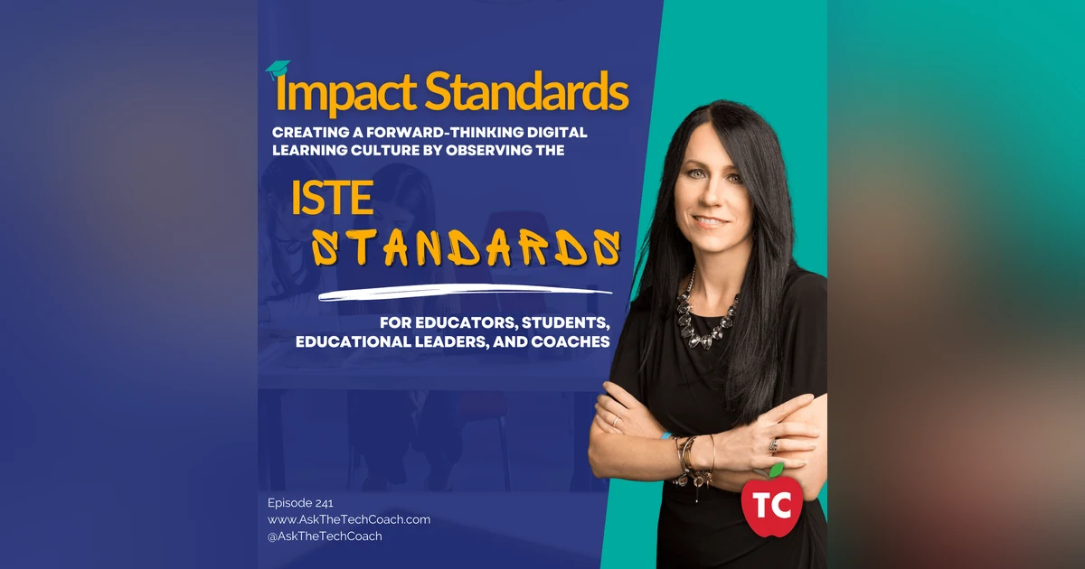 Creating a Forward-Thinking Culture for Digital Learning Culture by Observing the ISTE Standards