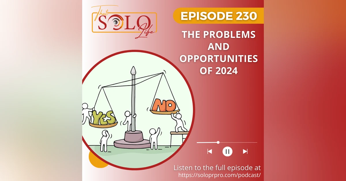 The Problems and Opportunities of 2024