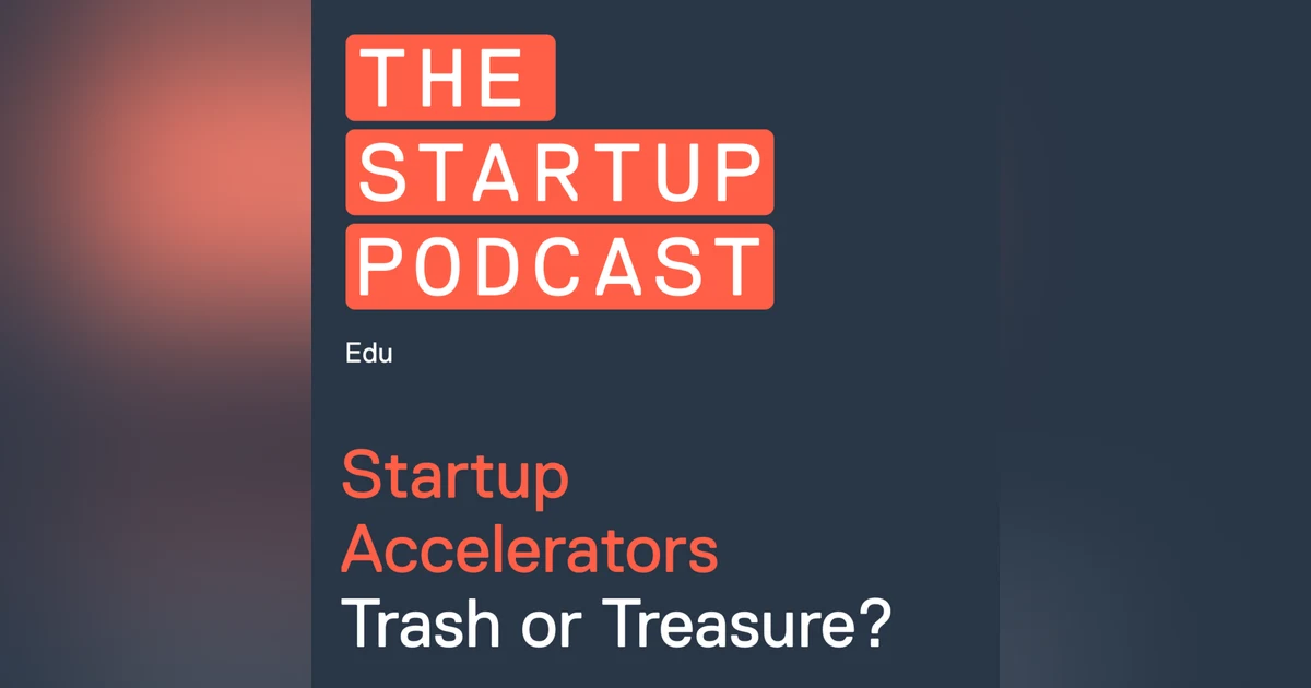 Edu: Startup Accelerators - Trash or Treasure?