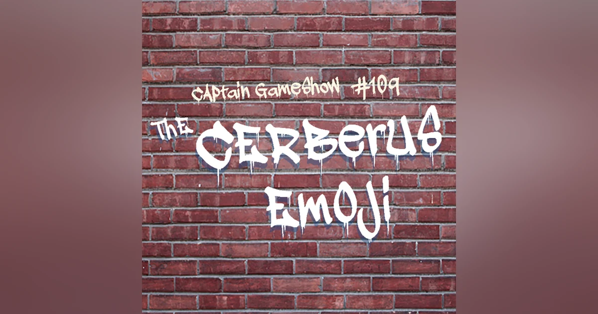 Episode 109: The Cerberus Emoji
