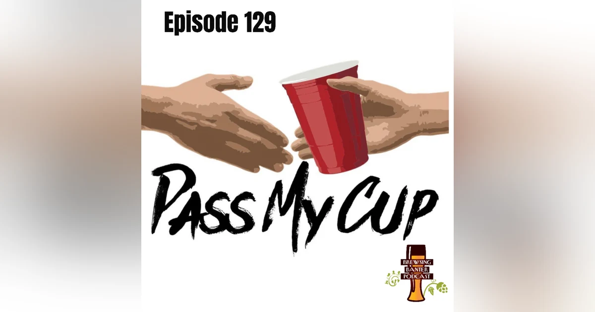 BBP 129 - Pass My Cup