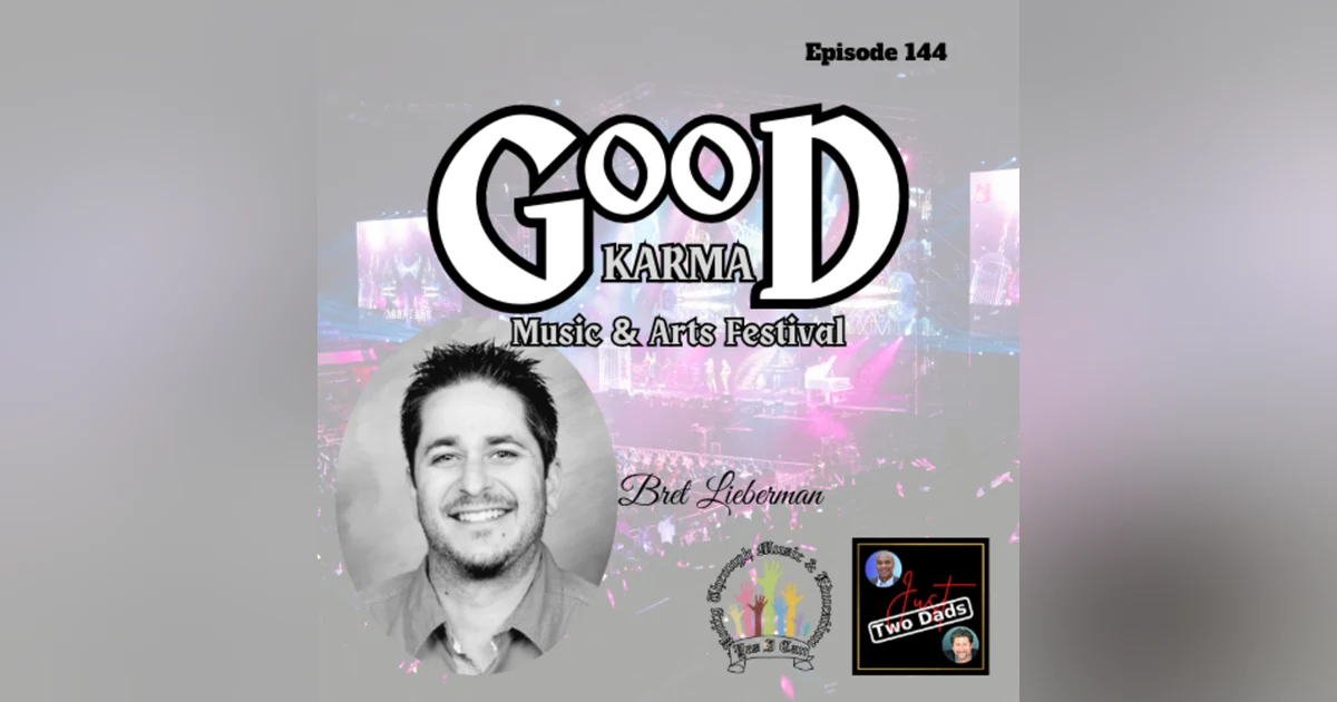 Episode 144: Bret Lieberman - YIC Unity: Good Karma Festival