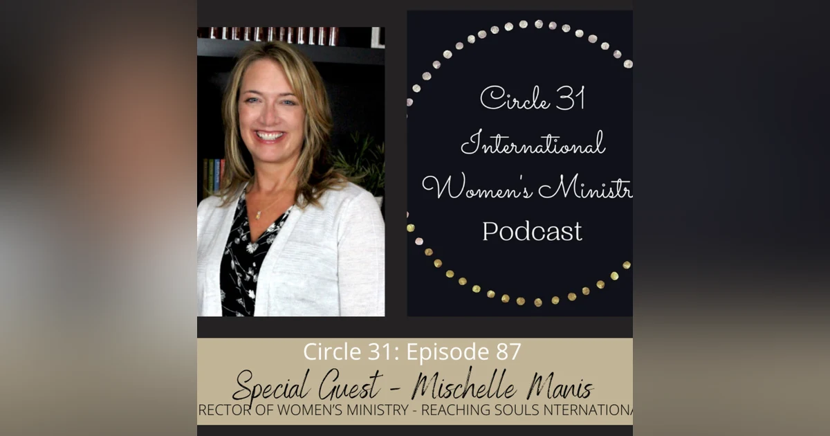 Episode 87: Reaching Souls with Mischelle Manis