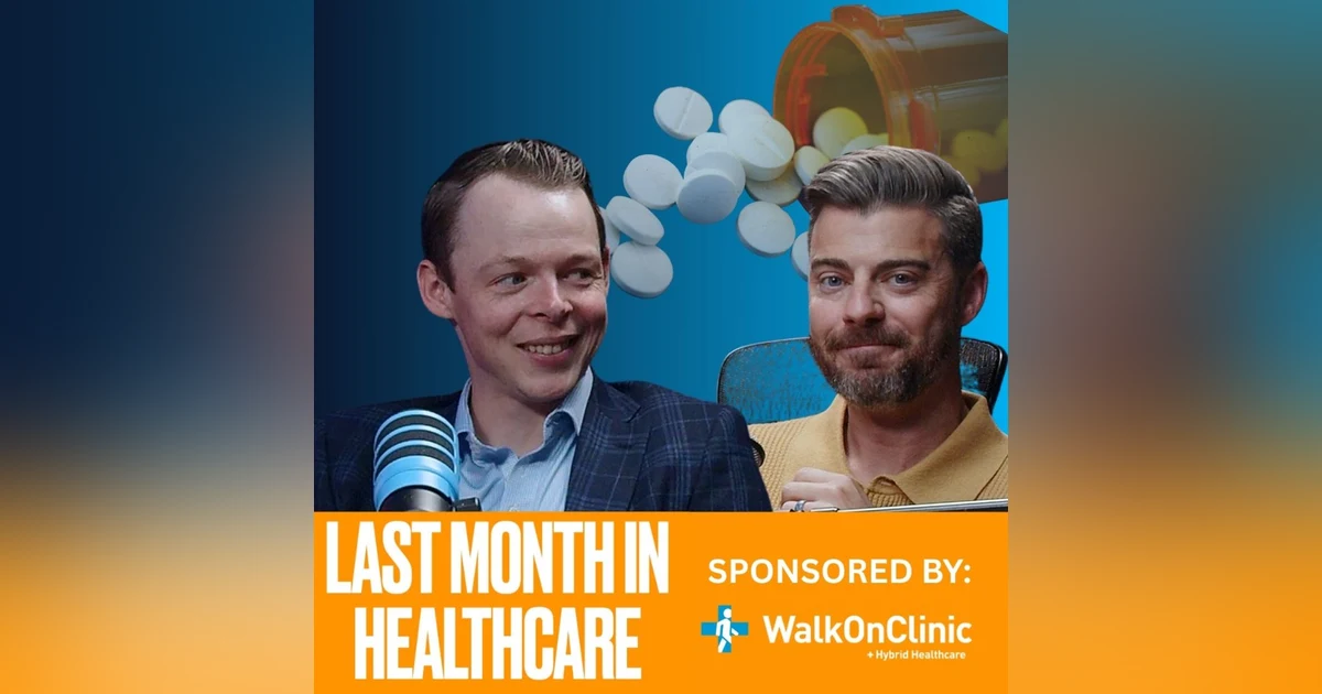 Trump's Generic Drug Tariffs & The 14% ACA Hike | Last Month in Healthcare