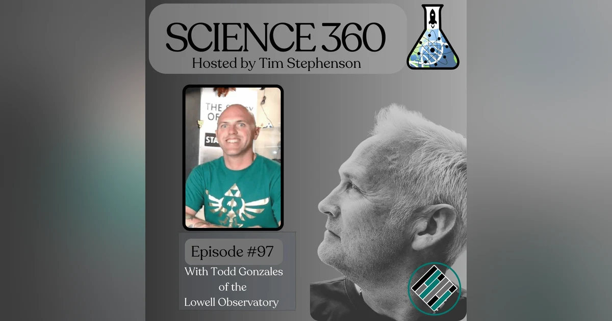 Ep. 97 - Discovering Pluto and Beyond: Insights from the Lowell Observatory with Todd Gonzales