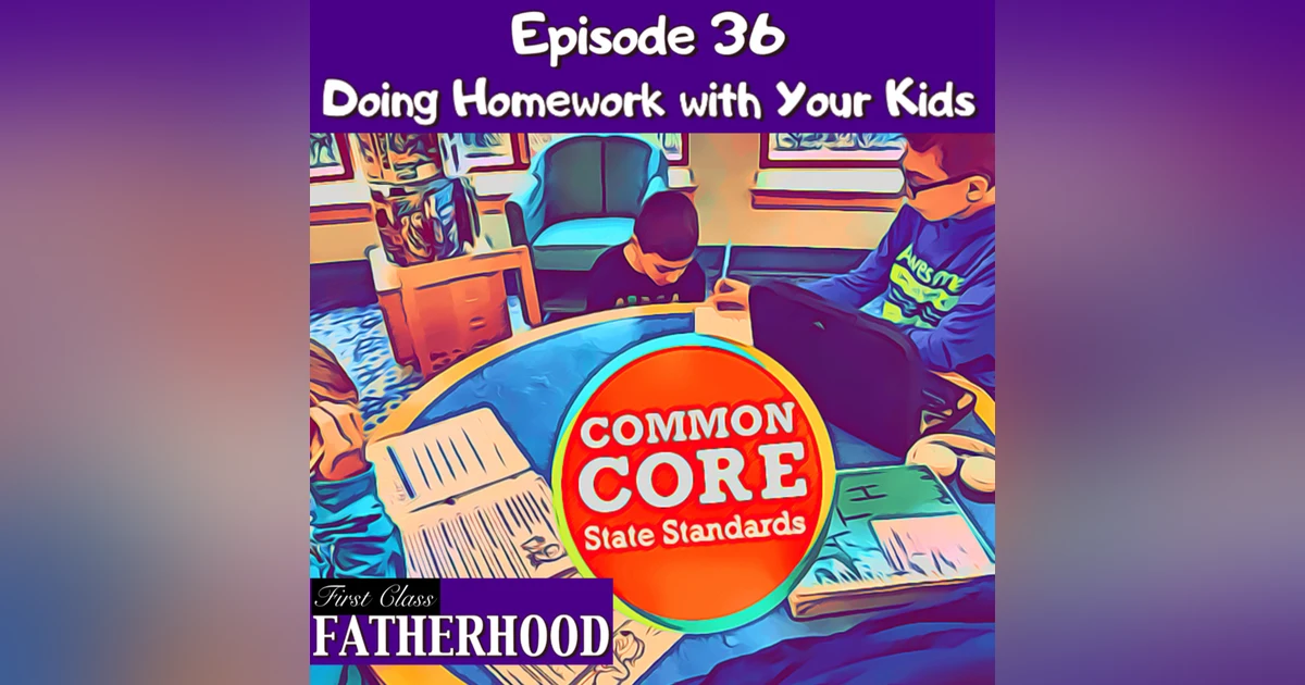 #36 Doing Homework with Your Kids