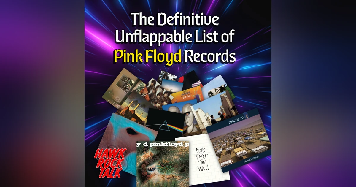 Hawk Rock Talk: The Definitive Unflappable List of Pink Floyd Records