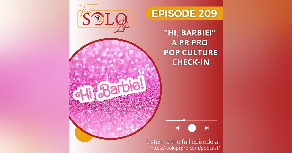 ”Hi, Barbie!” A PR Pro Pop Culture Check-in