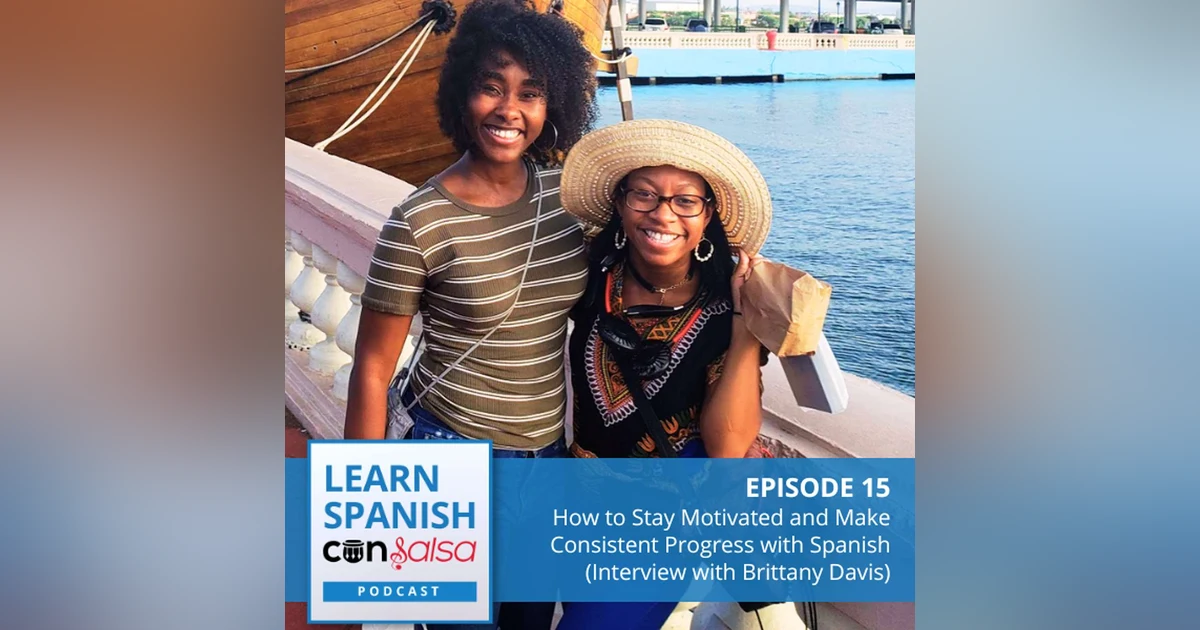 How to Stay Motivated and Make Consistent Progress with Spanish  ♫ 15 [ENCORE]