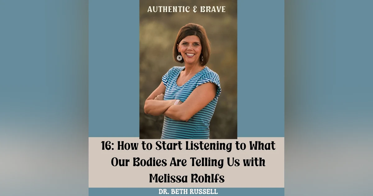 16: How to Start Listening to What Our Bodies Are Telling Us with Melissa Rohlfs