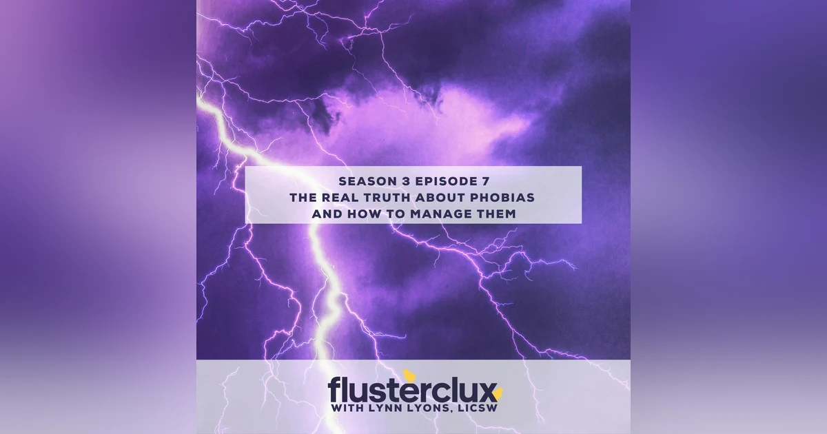 The Real Truth About Phobias and How To Manage Them