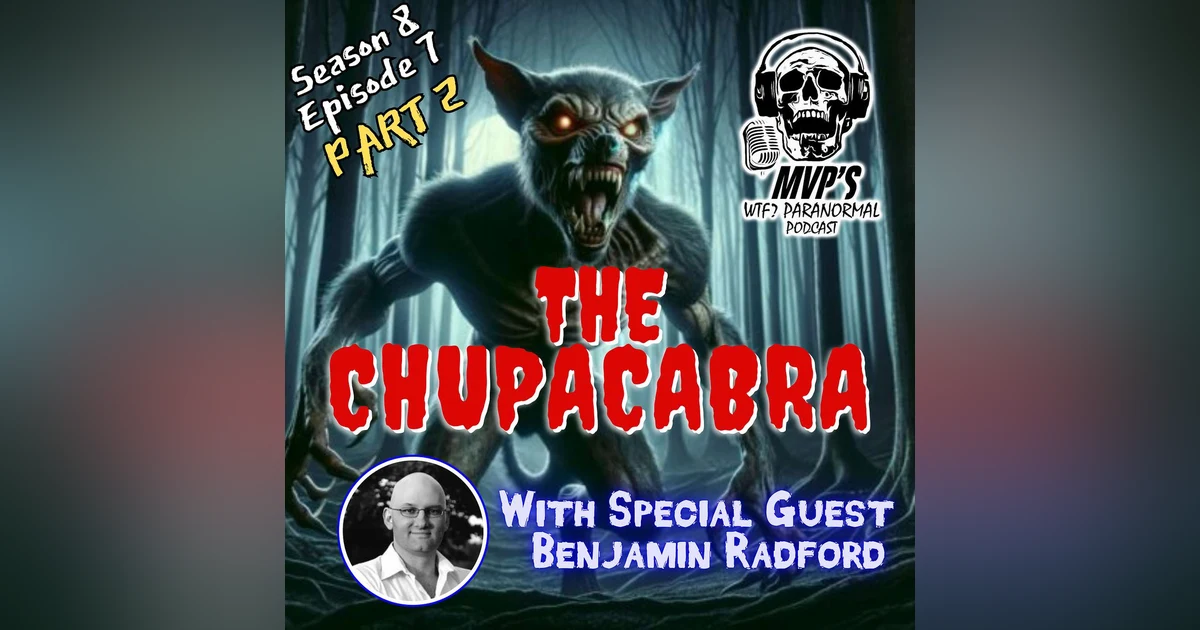 The Chupacrabra pt 2: The $10,000 reward offer and the Cryptid's Origin w/ Ben Radford
