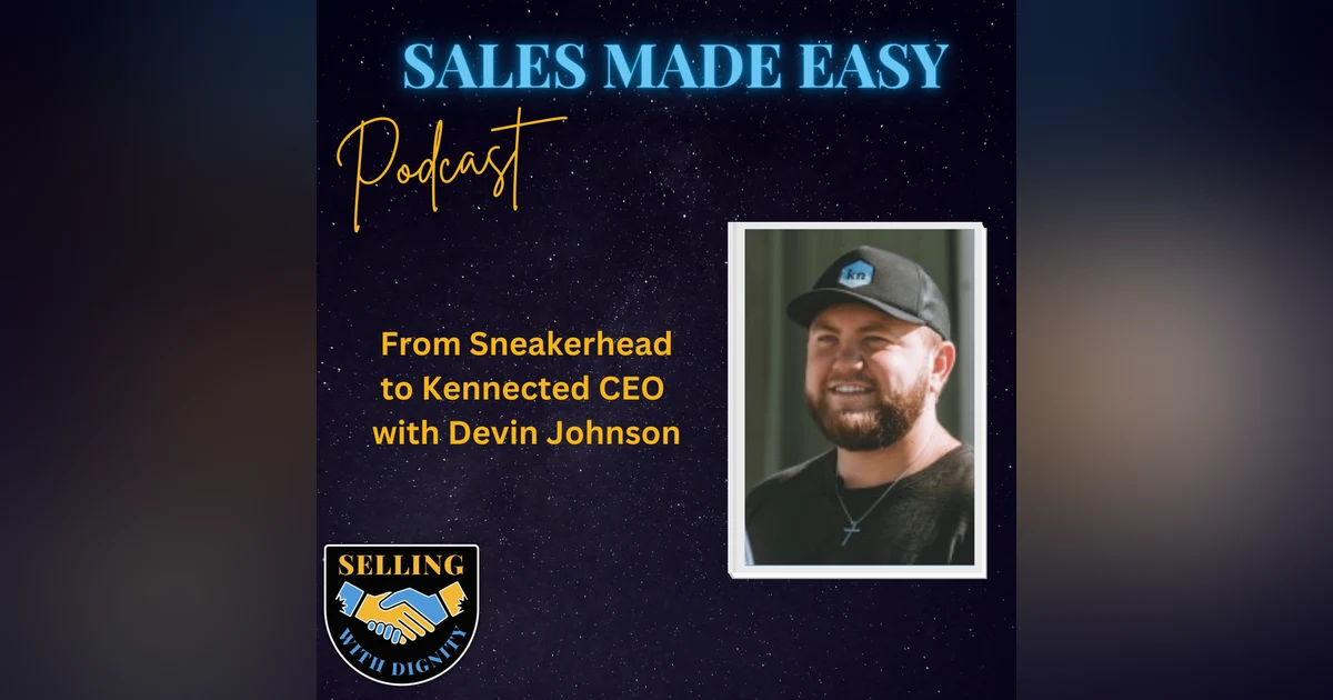 From Sneakerhead to Kennected CEO- Devin Johnson