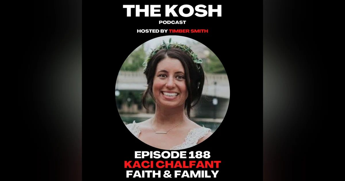 Episode 188: Kaci Chalfant - Faith & Family