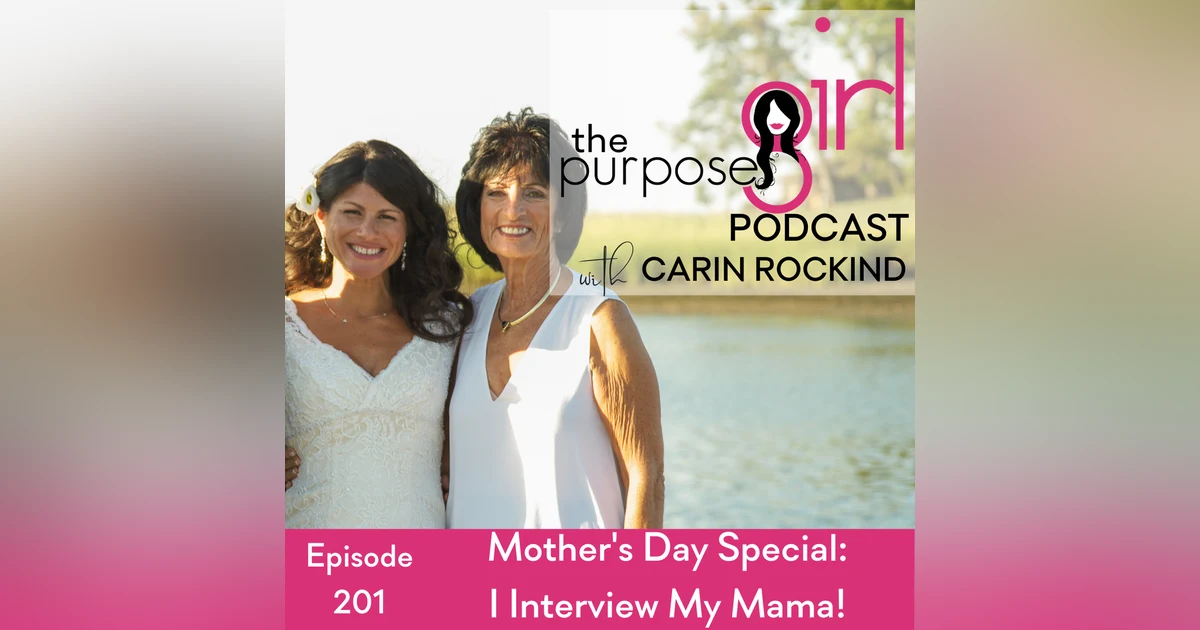 201 Mother's Day Special - I Interview My Mama!