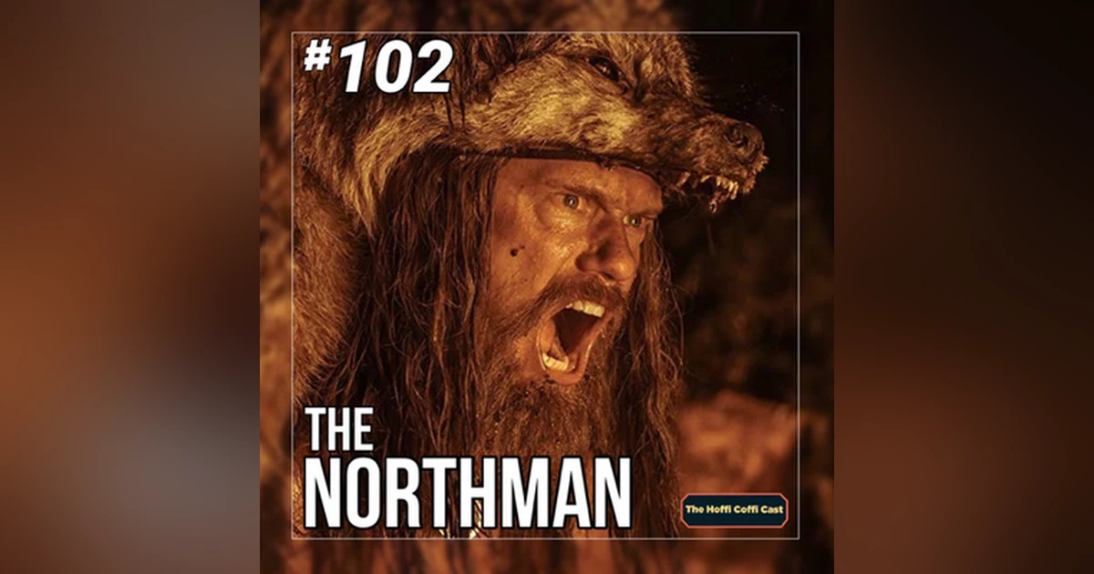 102 - The Northman (2022)