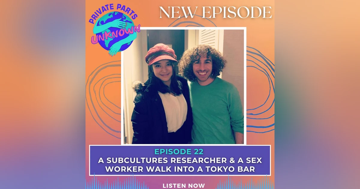 A Subcultures Researcher & a Sex Worker Walk into a Tokyo Bar