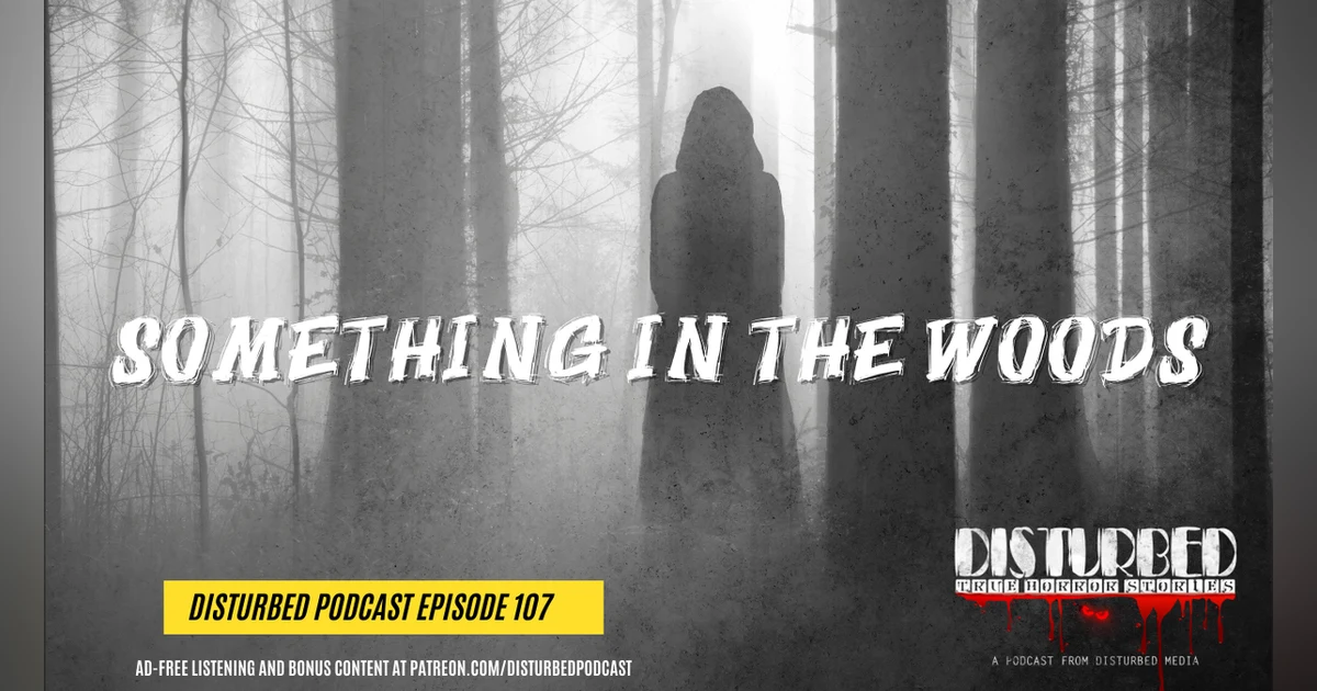 Something in the Woods