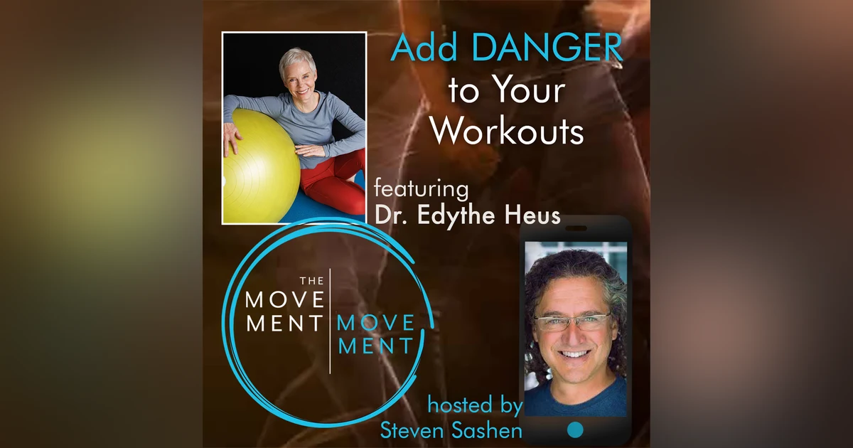 Episode 258: Add DANGER to Your Workouts
