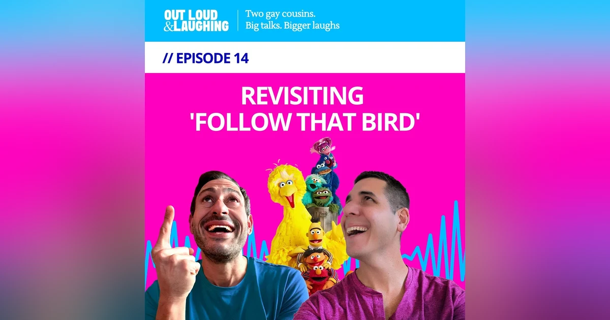 Ep. 14 “Revisiting 'Follow That Bird'” // Out Loud & Laughing with Bryan & Jon