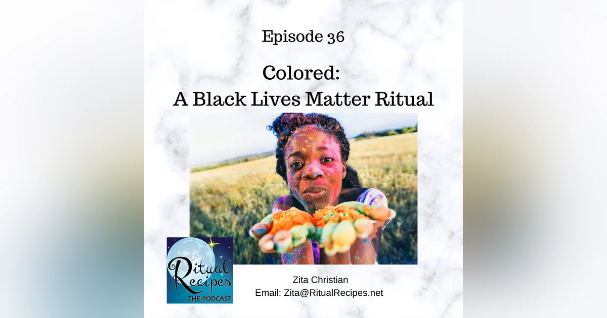 Colored - A Black Lives Matter Ritual