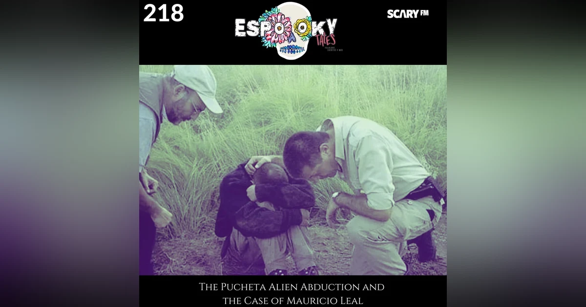 The Pucheta Alien Abduction and the Case of Mauricio Leal