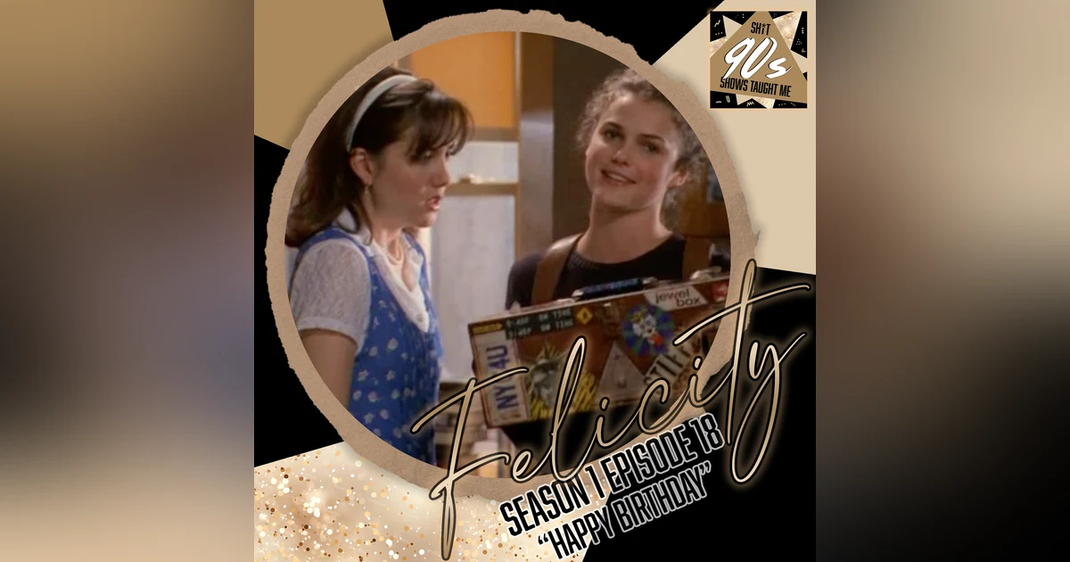 Felicity: Season 1 Episode 18 - Happy Birthday