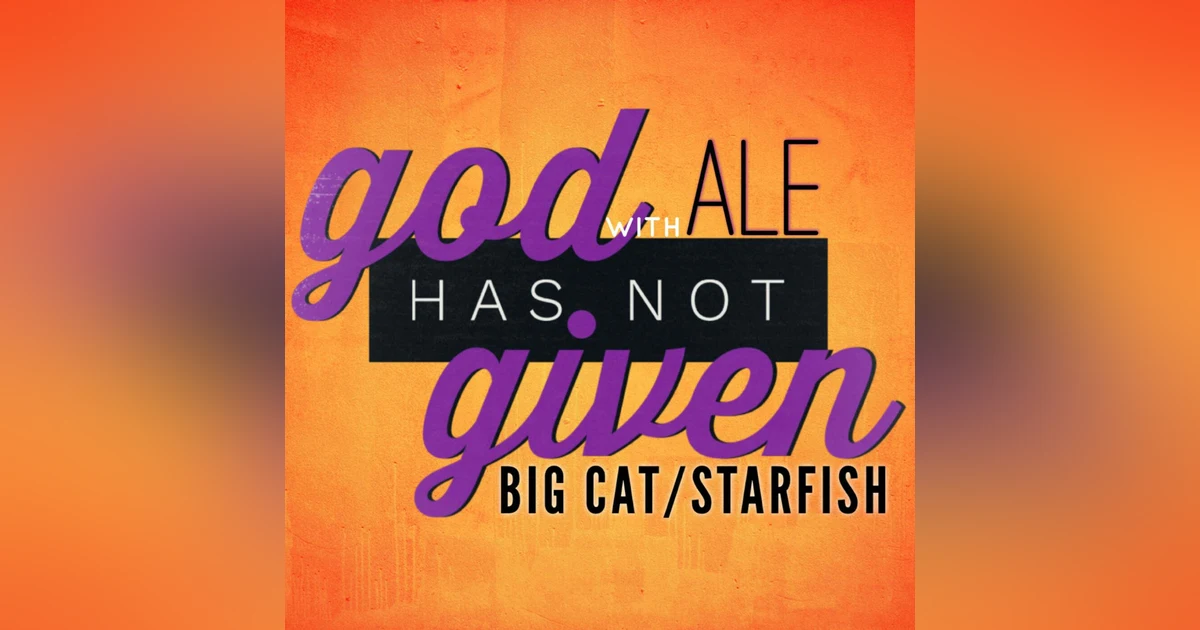 BIG CAT/STARFISH with Ale