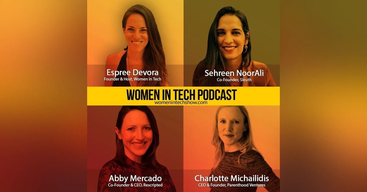 Special Episode Featuring Parenthood: Women In Tech
