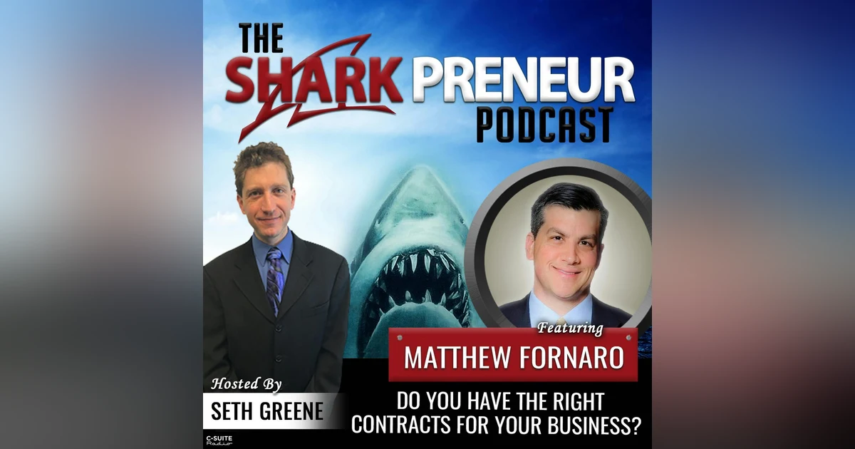 739: Do You Have the Right Contracts for Your Business? with Matthew Fornaro